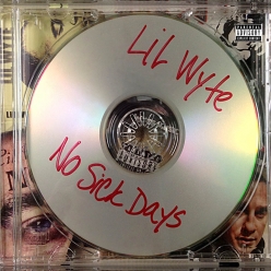 Lil Wyte - No Sick Days